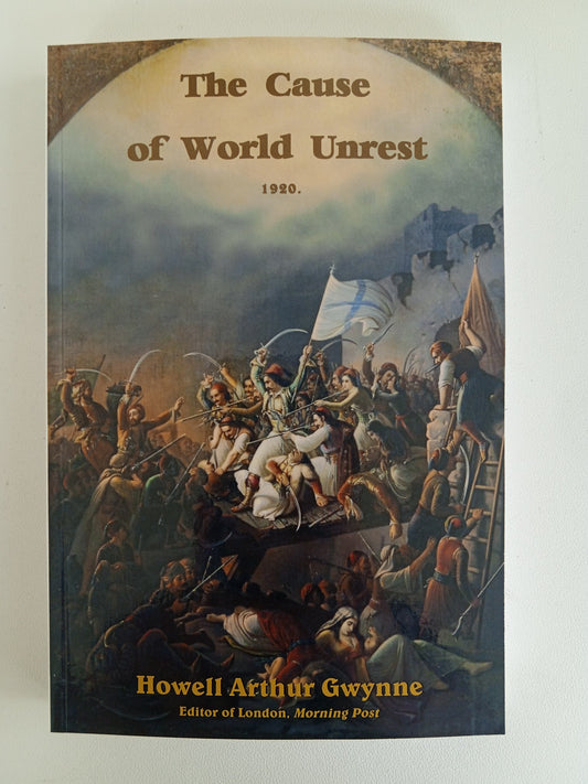 Cause of World Unrest by Howell Gwynne PB