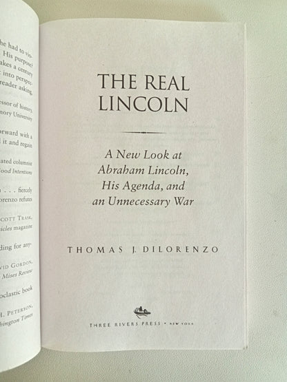 Real Lincoln: Abraham Lincoln, His Agenda, and War by Thomas DiLorenzo PB