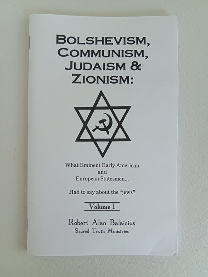 Bolshevism, Communism, Judaism, and Zionism by Robert Balaicius SB
