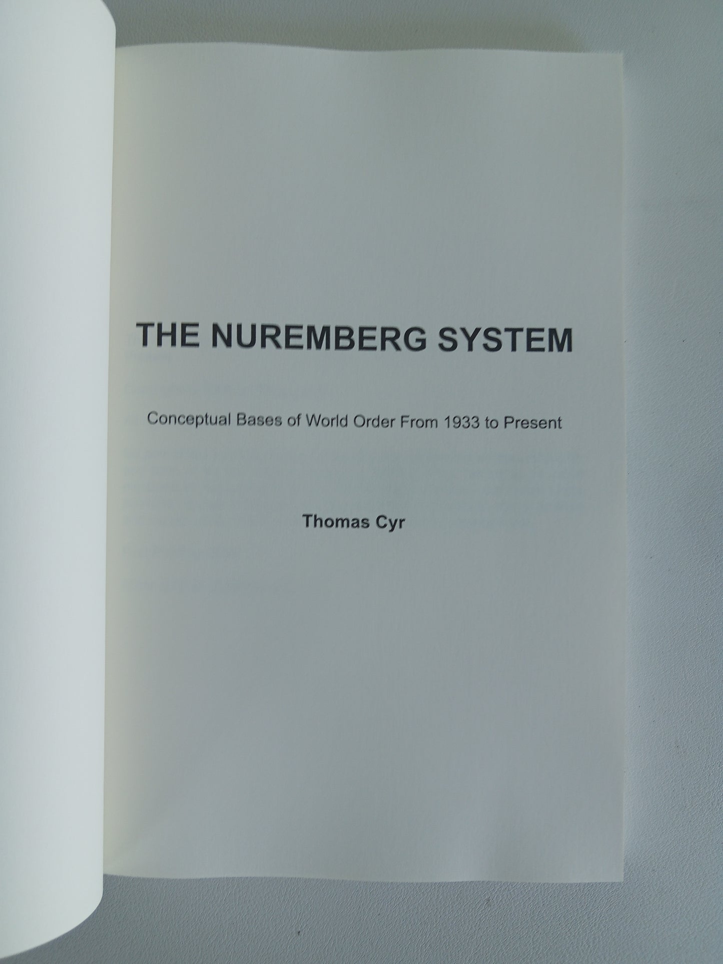Nuremberg System: Conceptual Bases of World Order by Thomas Cyr PB