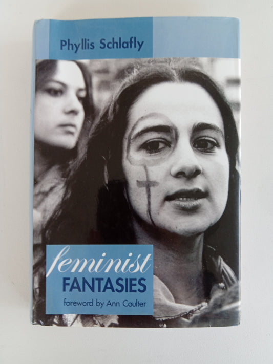 Feminist Fantasies by Phyllis Schlafly HB