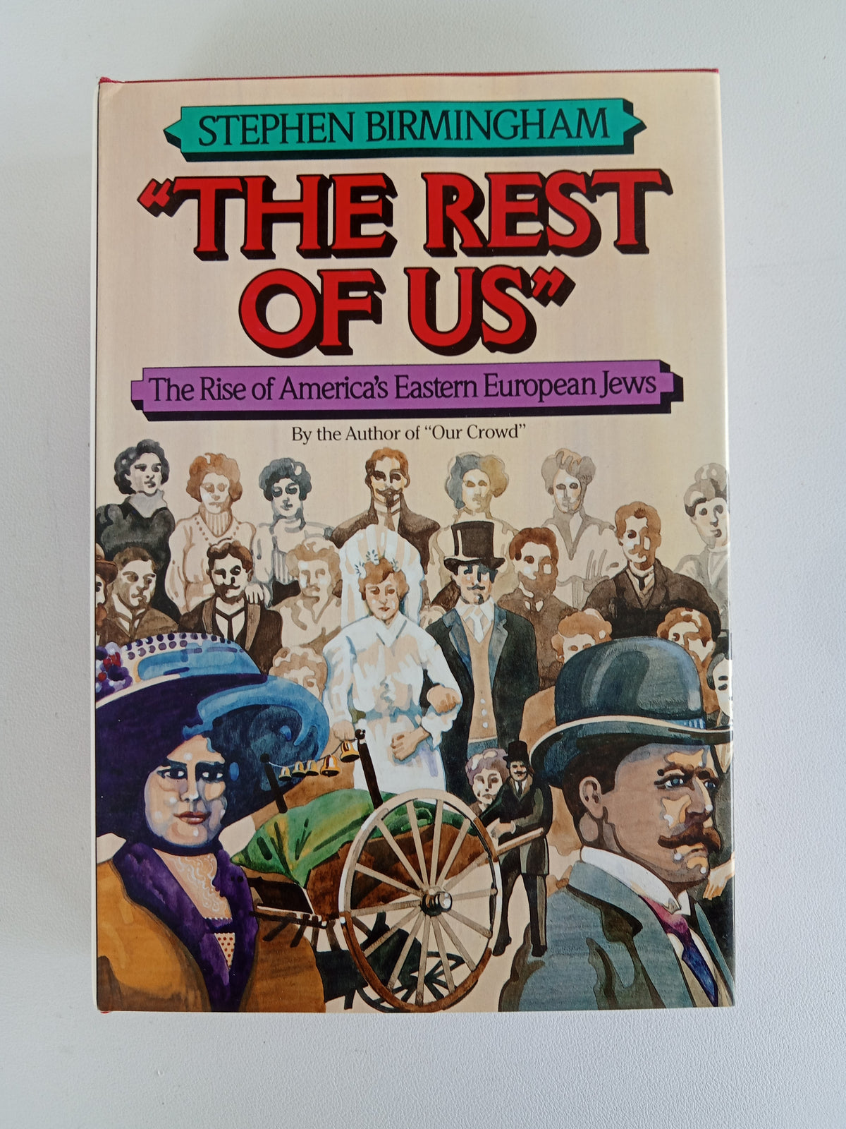 Rest of Us: The Rise of America's Eastern European Jews by Stephen Birmingham HB