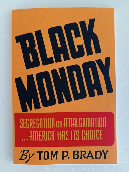 Black Monday: Segregation or Amalgamation by Tom Brady PB