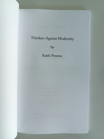Thinkers Against Modernity by Keith Preston PB