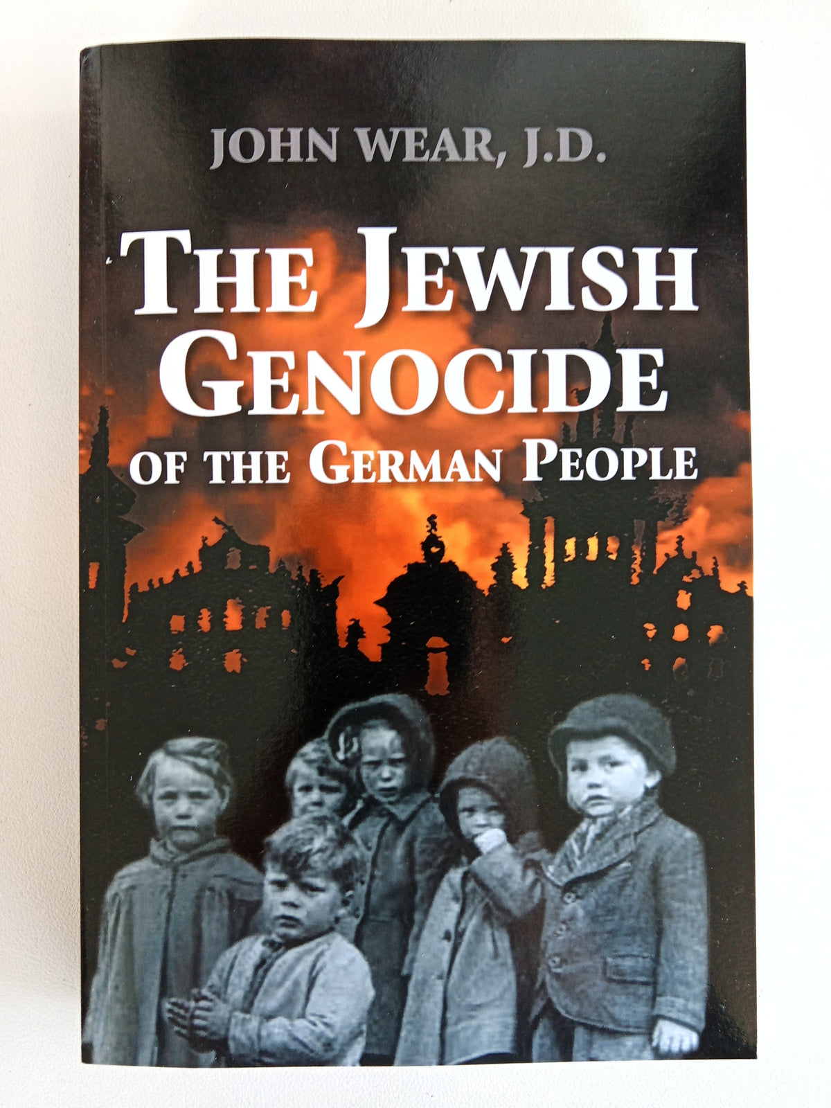 'Jewish Genocide of the German People by John Wear PB