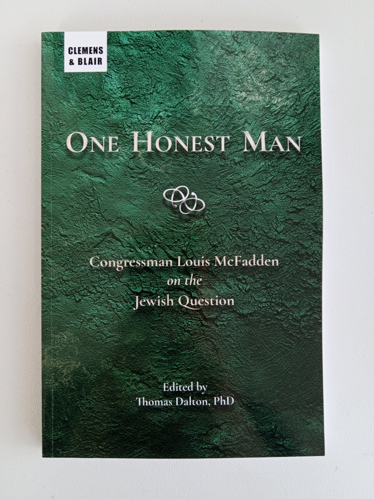 One Honest Man: On the Jewish Question by Thomas Dalton PB
