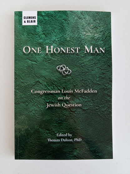 One Honest Man: On the Jewish Question by Thomas Dalton PB