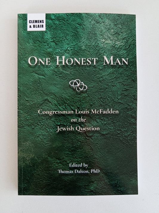 One Honest Man: On the Jewish Question by Thomas Dalton PB