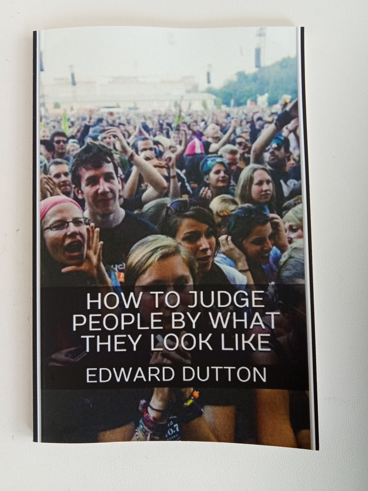 How to Judge People by What They Look Like by Edward Dutton PB