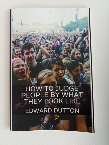 How to Judge People by What They Look Like by Edward Dutton PB