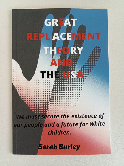 Great Replacement Theory and the USA by Sarah Burley PB