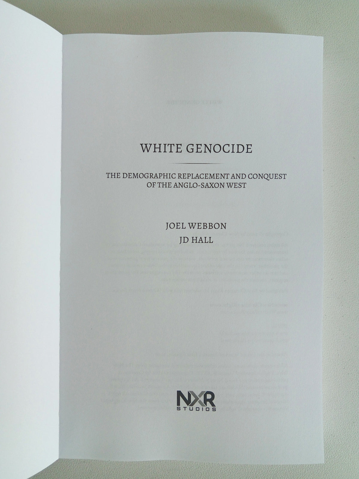 'White Genocide: Criminal Conspiracy of Anti-White Racism by Joel Webbon PB