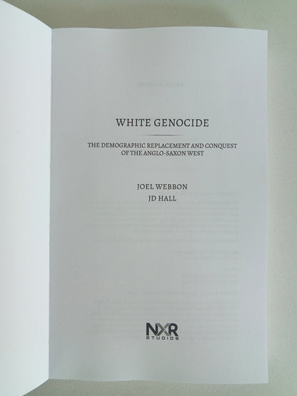 'White Genocide: Criminal Conspiracy of Anti-White Racism by Joel Webbon PB