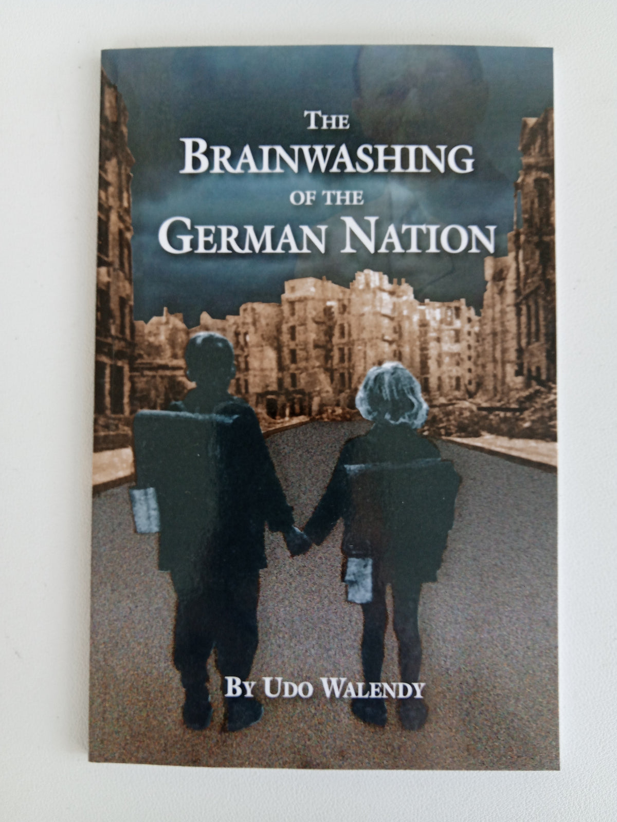 Brainwashing the German Nation by Udo Walendy PB