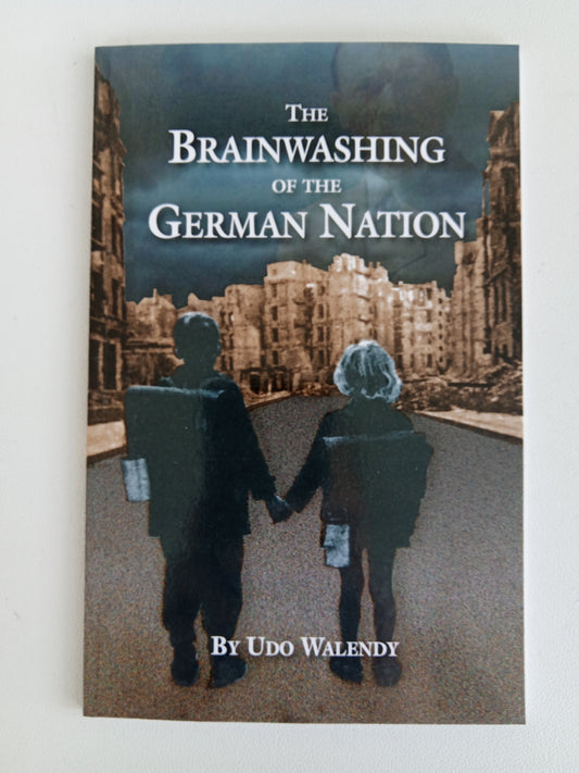 Brainwashing the German Nation by Udo Walendy PB
