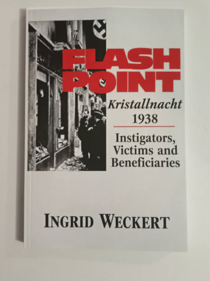 Flashpoint: Kristallnacht, 1938 by Ingrid Weckert PB