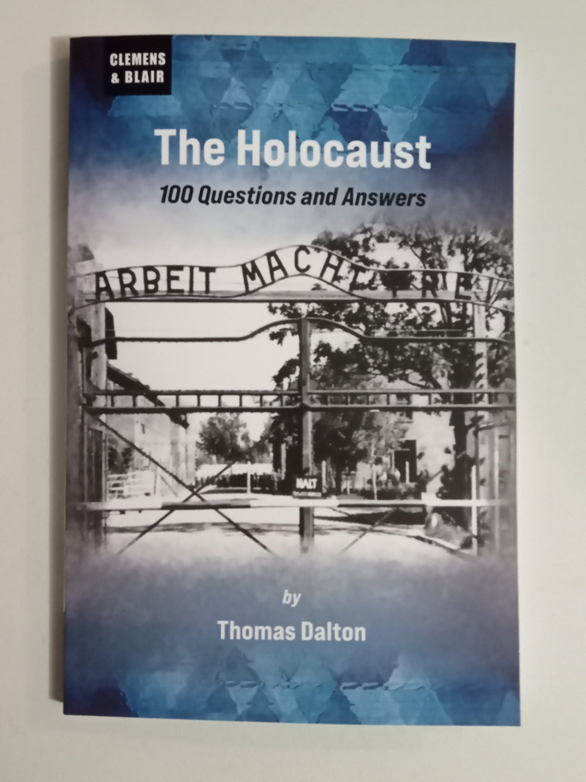Holocaust: 100 Questions and Answers by Thomas Dalton PB