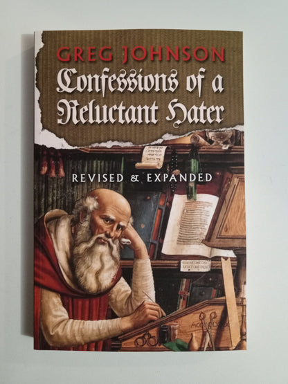 Confessions of a Reluctant Hater by Greg Johnson PB
