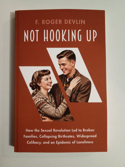 Not Hooking Up by Roger Devlin PB