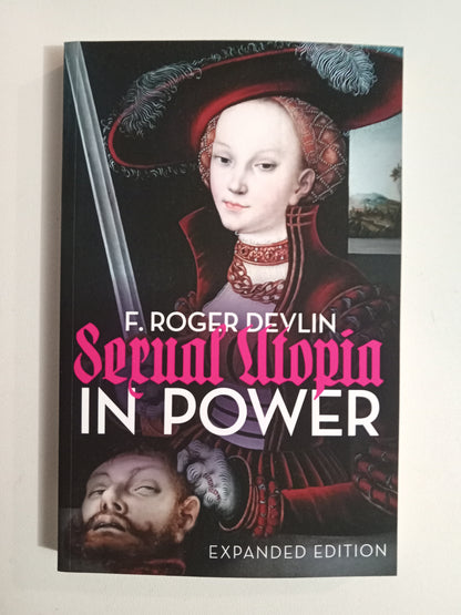 Sexual Utopia in Power by Roger Devlin PB