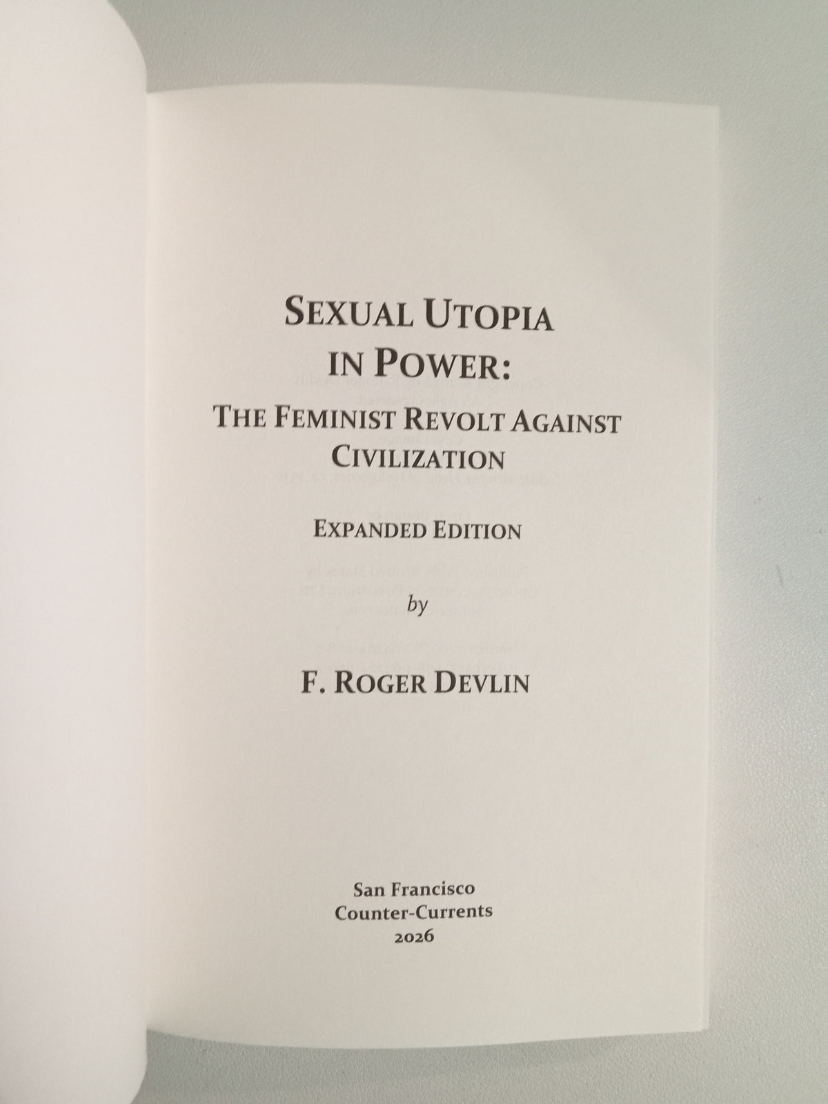 Sexual Utopia in Power by Roger Devlin PB