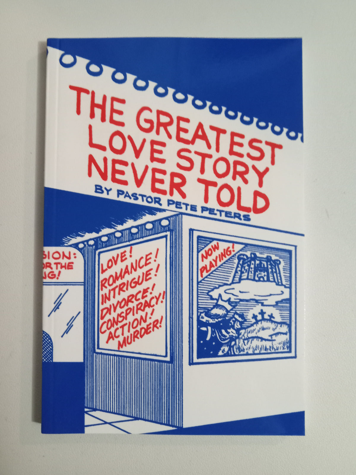 Greatest Love Story Never Told by Pete Peters PB