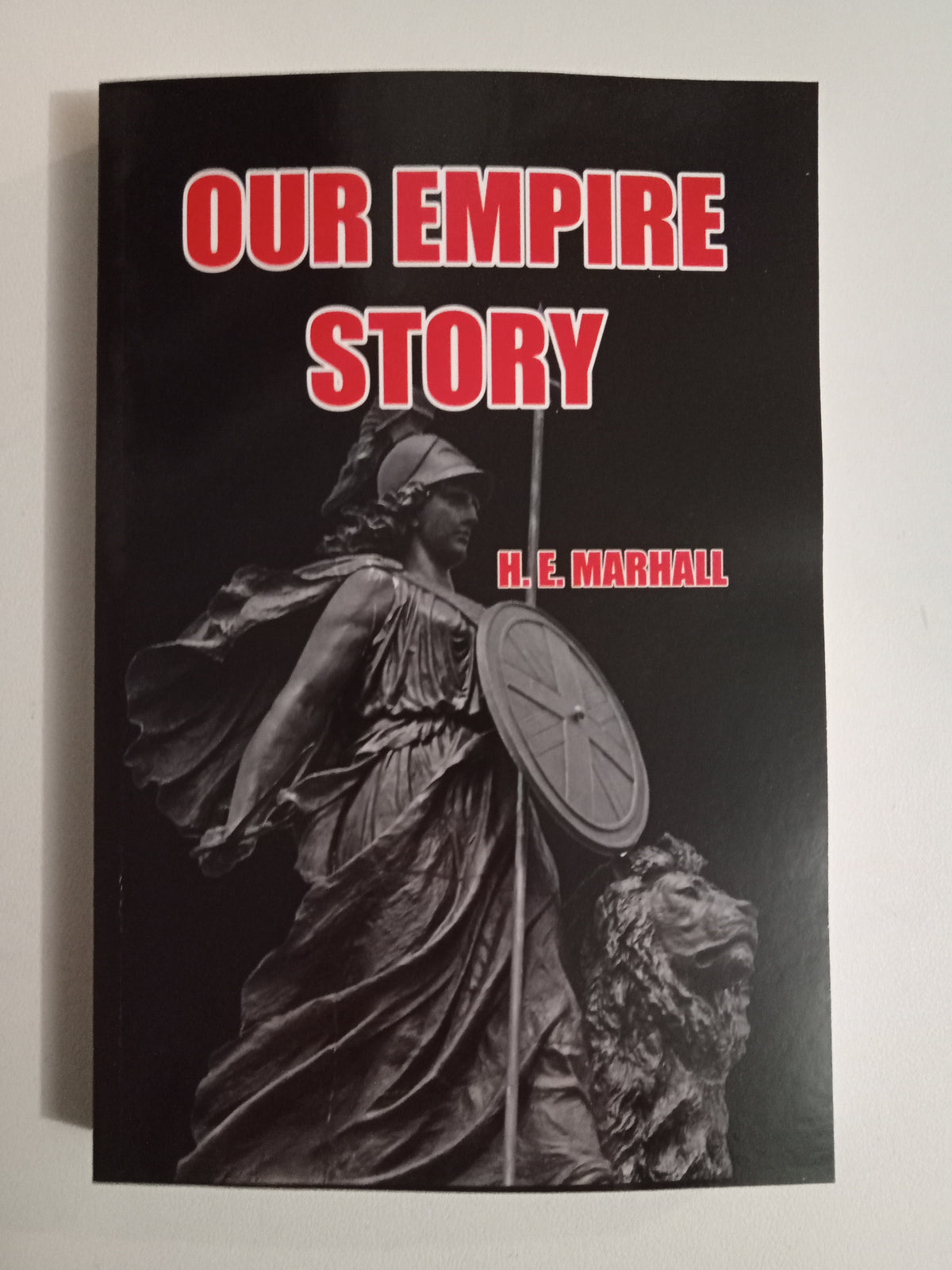 Our Empire Story by Henrietta Marshall PB