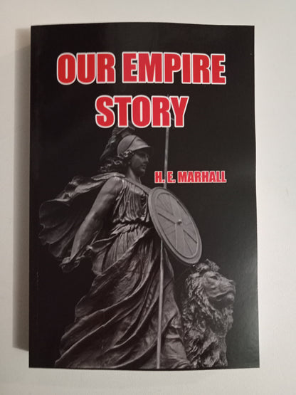 Our Empire Story by Henrietta Marshall PB