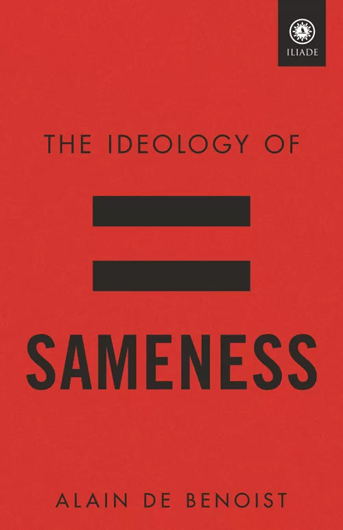 Ideology of Sameness by Alain de Benoist