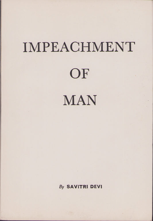 Impeachment of Man by Savitri Devi