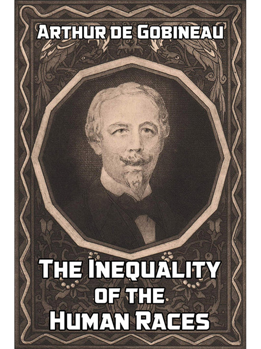 Inequality of Human Races by Arthur de Gobineau
