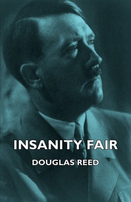 Insanity Fair by Douglas Reed