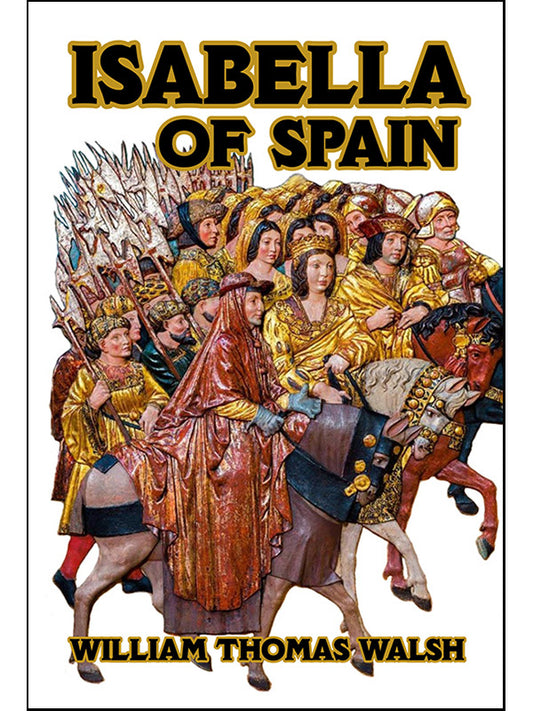 Isabella of Spain by William Walsh