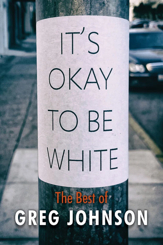 It's Okay to Be White by Greg Johnson