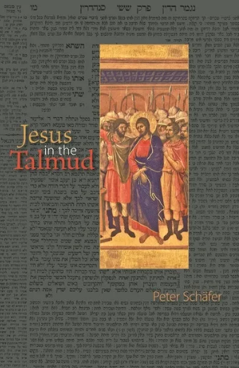 Jesus in the Talmud by Peter Schafer