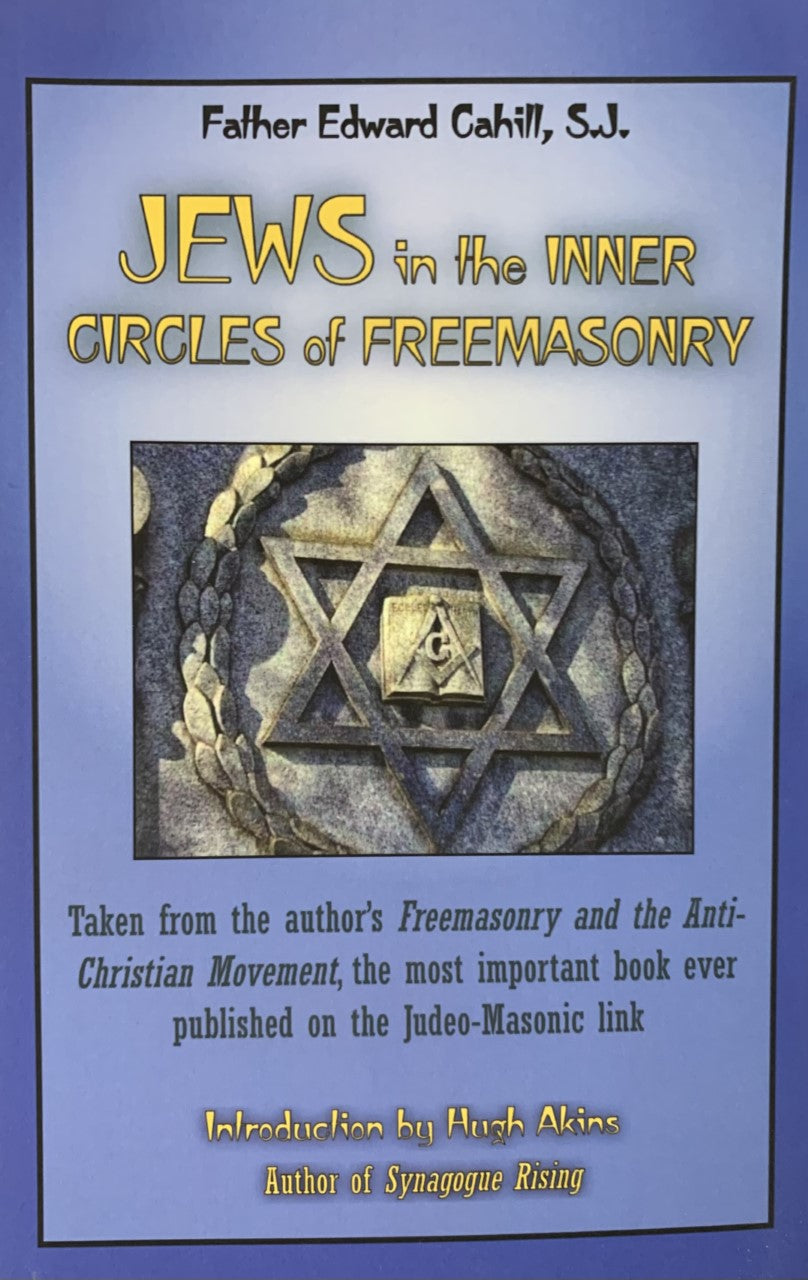 Jews in the Inner Circle of Freemasonry by Edward Cahill