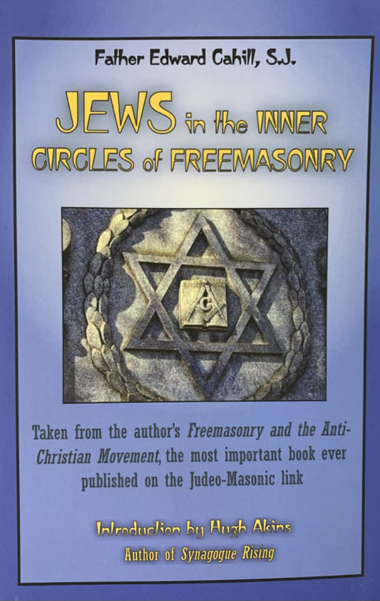 Jews in the Inner Circle of Freemasonry by Edward Cahill
