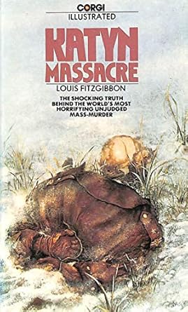 Katyn Massacre by Louis Fitz-Gibbon