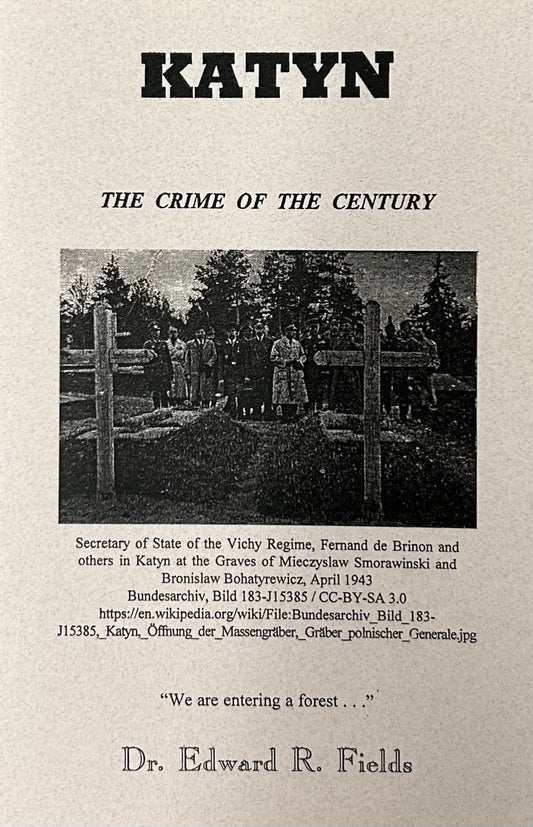 Katyn: The Crime of the Century by Edward Fields