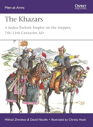 Khazars: A Judeo-Turkish Empire on the Steppes, 7th to 11th Centuries by Mikhail Zhirohov