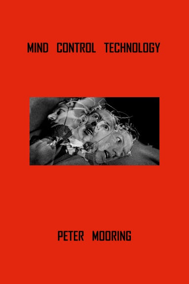 Mind Control Technology by Peter Mooring