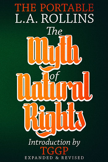 Myth of Natural Rights by L. Rollins