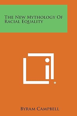 New Mythology of Racial Equality by Byram Campbell