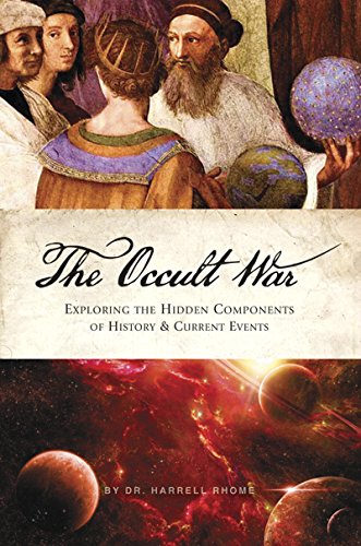 Occult War: Exploring the Hidden Components of History and Current Events by Harrell Rhome