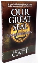 Our Great Seal: The Symbols of Our Heritage and Destiny by Raymond Capt