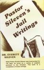 Pastor Sileven's Jail Writings by Everett Sileven