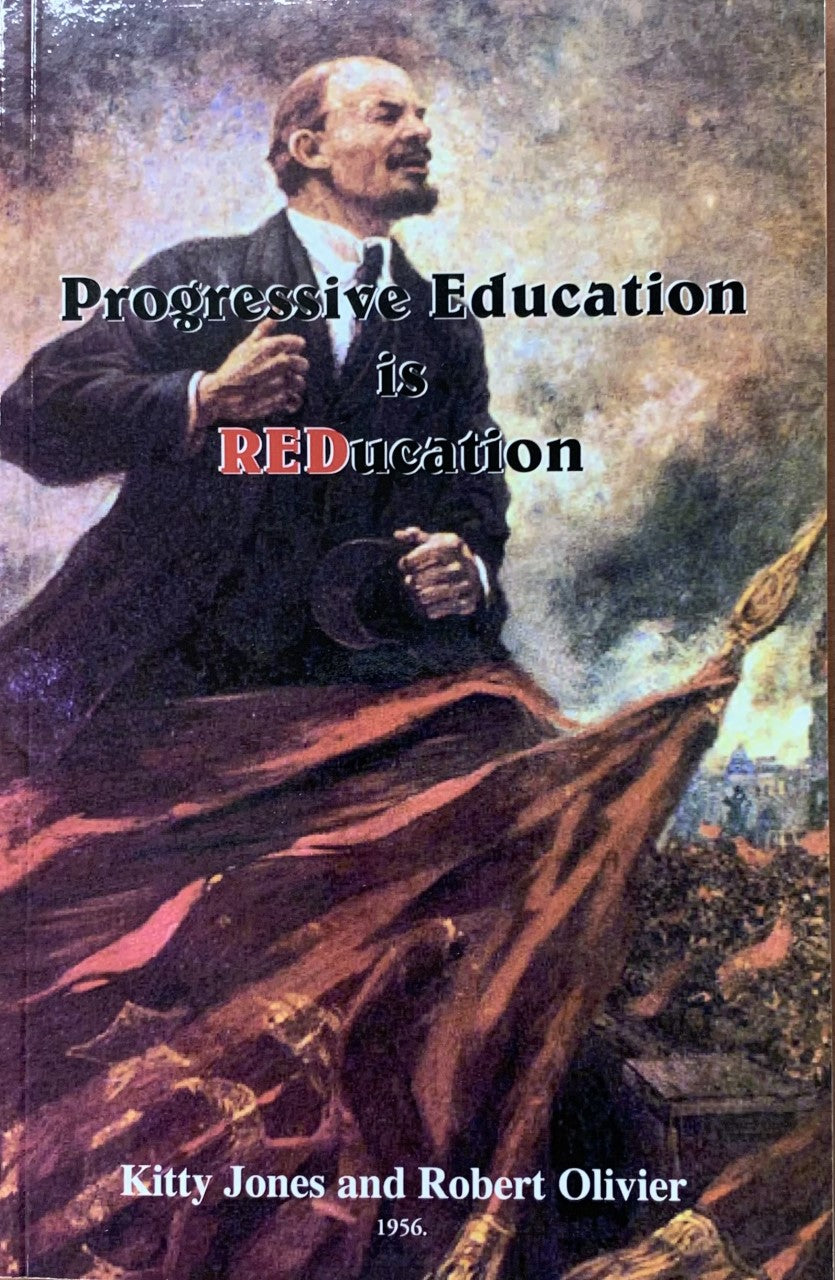 Progressive Education is Reducation by Robert Olivier