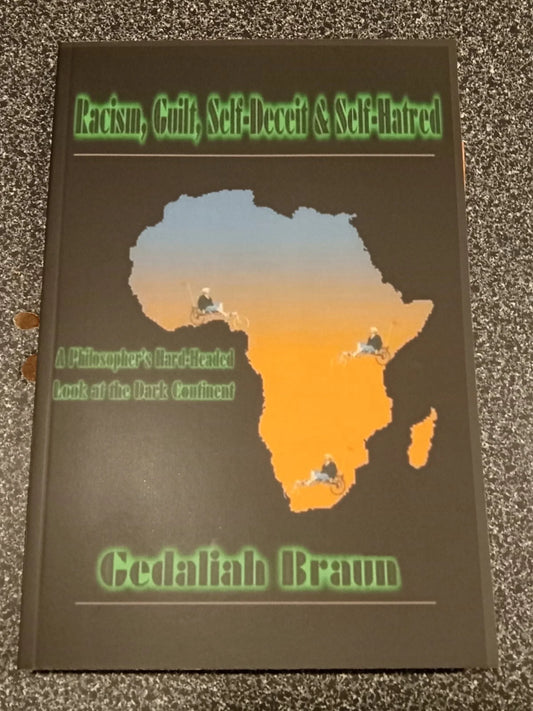 Racism, Guilt, Self-Deceit, and Self-Hatred by Gedaliah Braun