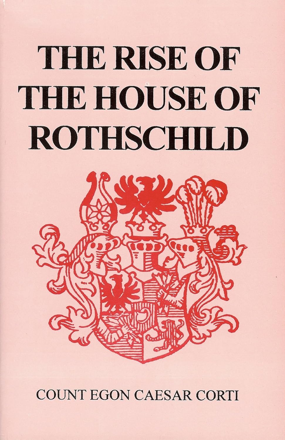 Rise of the House of Rothschild by Egon Corti