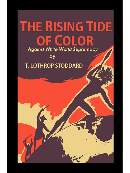 Rising Tide of Color: Against White World Supremacy by Lothrop Stoddard PB